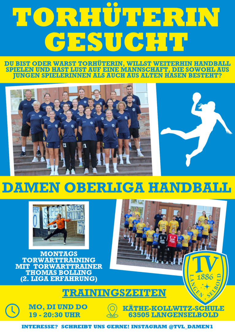 die 1. Damenmannschaft Handball vom TV Langenselbold sucht dringend für die nächste Saison eine Torhüterin.